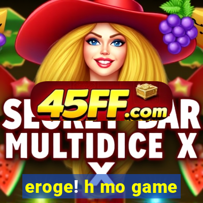 eroge! h mo game